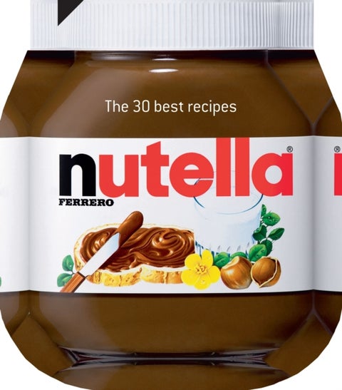 Nutella - The 30 Best Recipes
