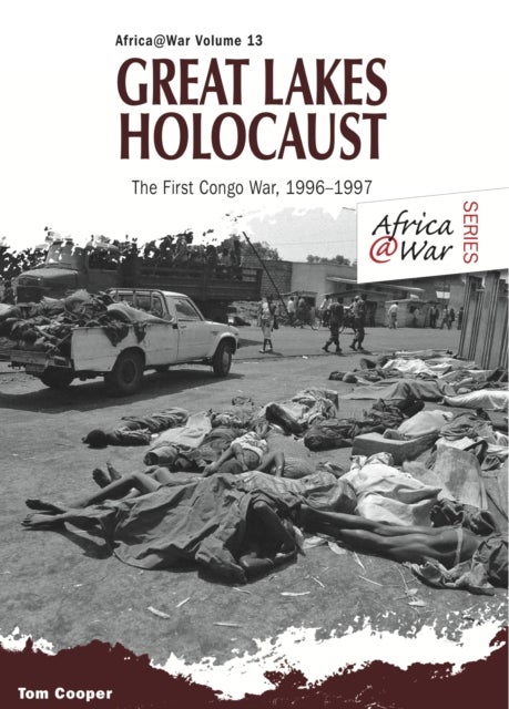 Great Lakes Holocaust - First Congo War, 1996-1997