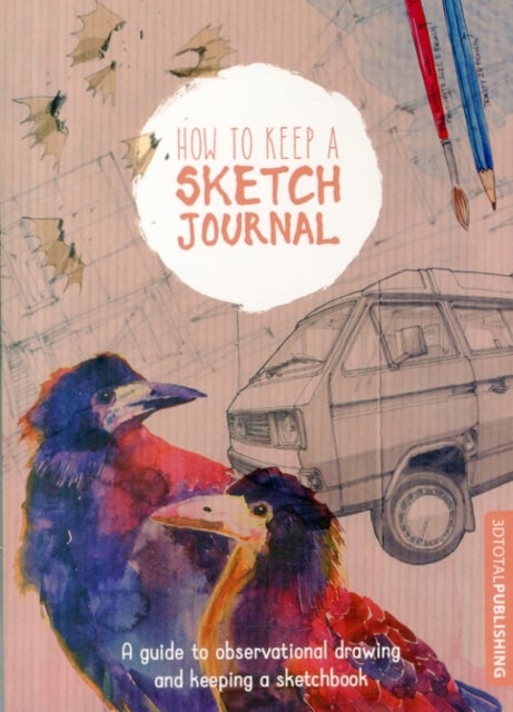 Bilde av How To Keep A Sketch Journal