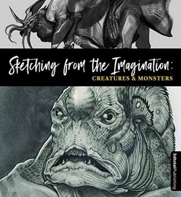 Bilde av Sketching From The Imagination: Creatures &amp; Monsters Av 3dtotal Publishing