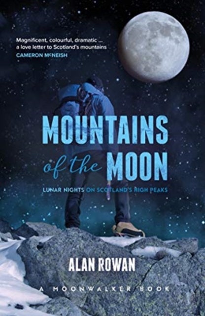 Mountains of the Moon - Lunar Nights on Scotland's High Peaks