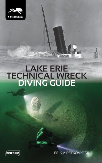 Bilde av Lake Erie Technical Wreck Diving Guide Av Erik Sr. Petkovic