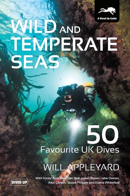 Wild and Temperate Seas - 50 Favourite UK Dives