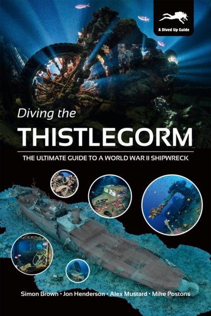Diving the Thistlegorm - The Ultimate Guide to a World War II Shipwreck