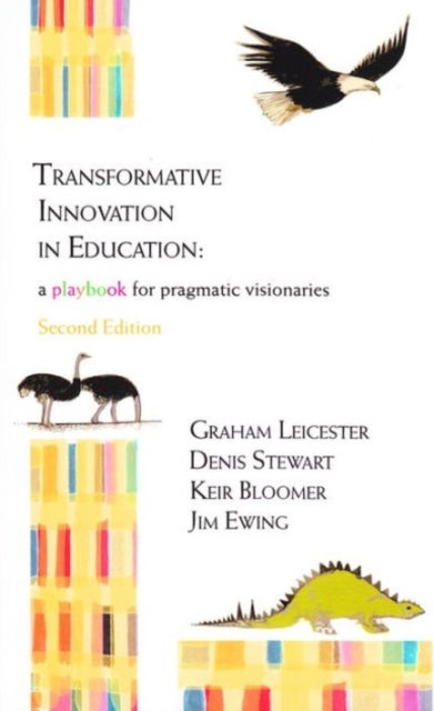 Transformative Innovation in Education - a Playbook for Pragmatic Visionaries