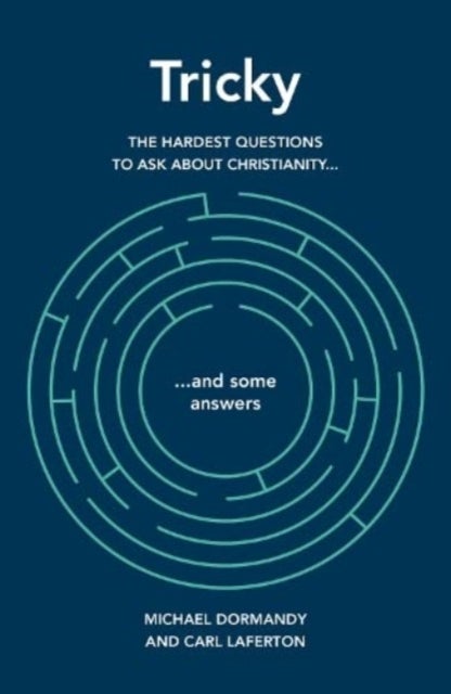 Tricky - The hardest questions to ask about Christianity (and some answers)