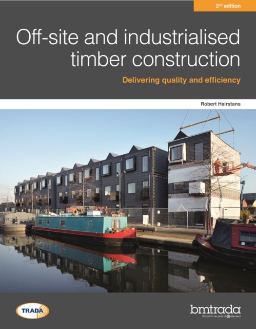 Bilde av Off-site And Industrialised Timber Construction 2nd Edition Av Dr Robert Hairstans