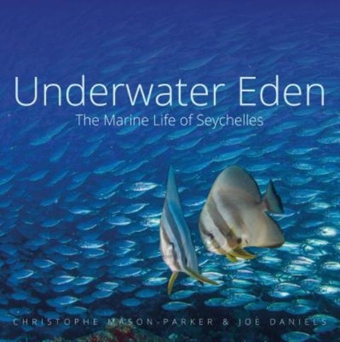 Underwater Eden - The Marine Life of Seychelles