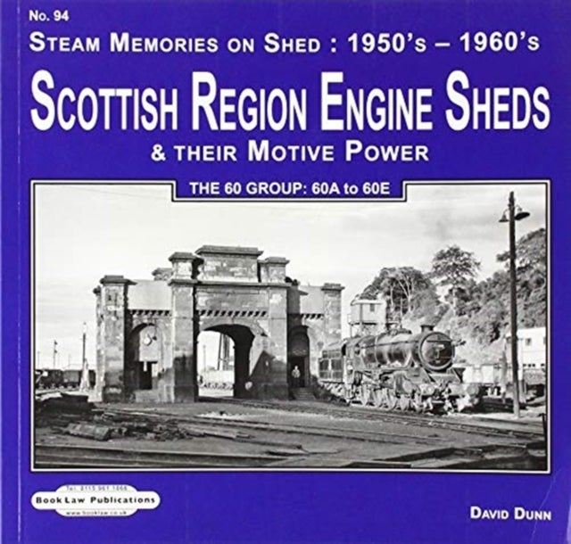 Bilde av Scottish Region Engine Sheds &amp; Their Motive Power Sheds Av David Dunn