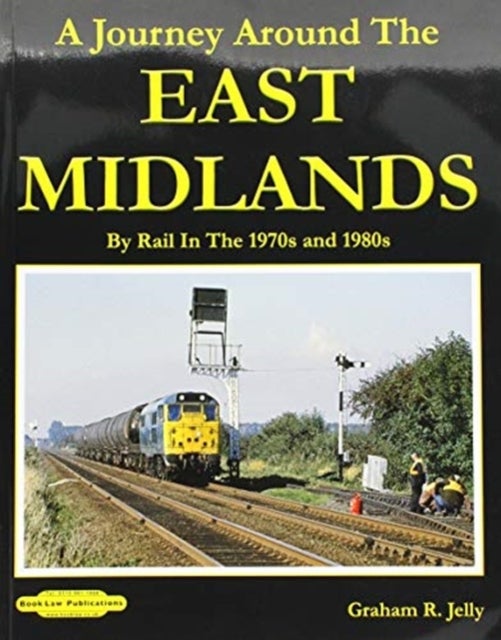 Bilde av A Journey Around The East Midlands Av Graham R Jelly