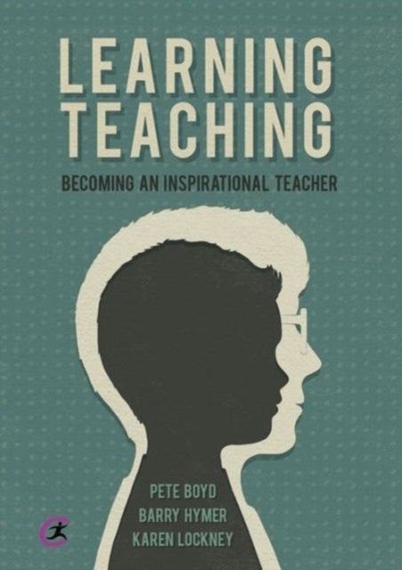 Learning Teaching - Becoming an inspirational teacher