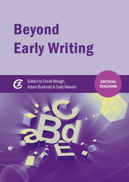 Beyond Early Writing - Teaching Writing in Primary Schools