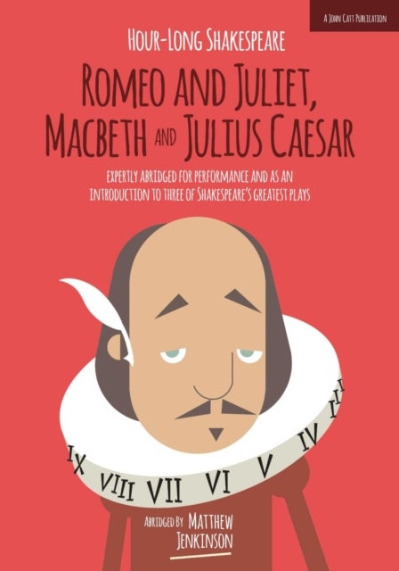 Hour-Long Shakespeare Volume II (Romeo and Juliet, Macbeth and Julius Caesar) - Abridged edition