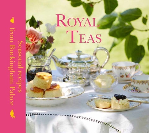 Royal Teas - Seasonal recipes from Buckingham Palace