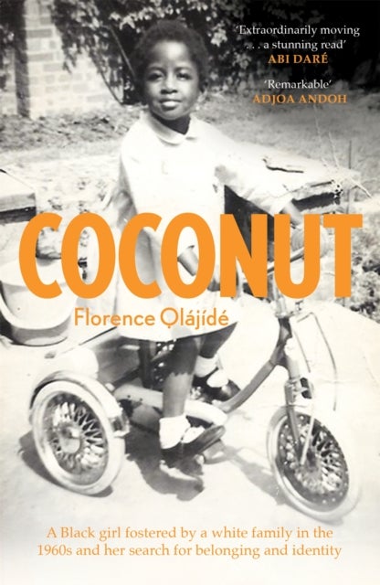 Coconut - A Black girl fostered by a white family in the 1960s and her search for belonging and identity