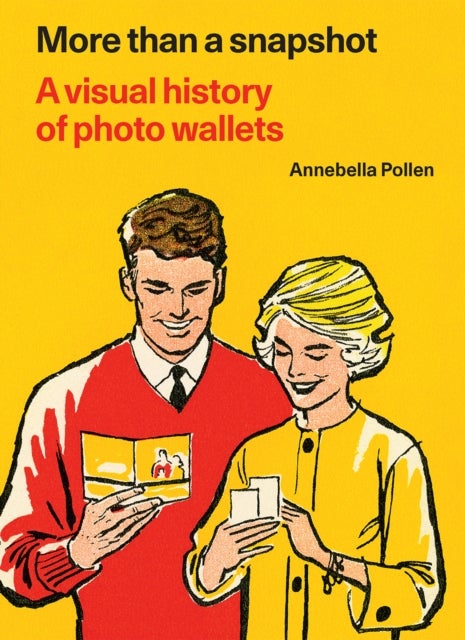 More Than A Snapshot - A Visual History of Photo Wallets