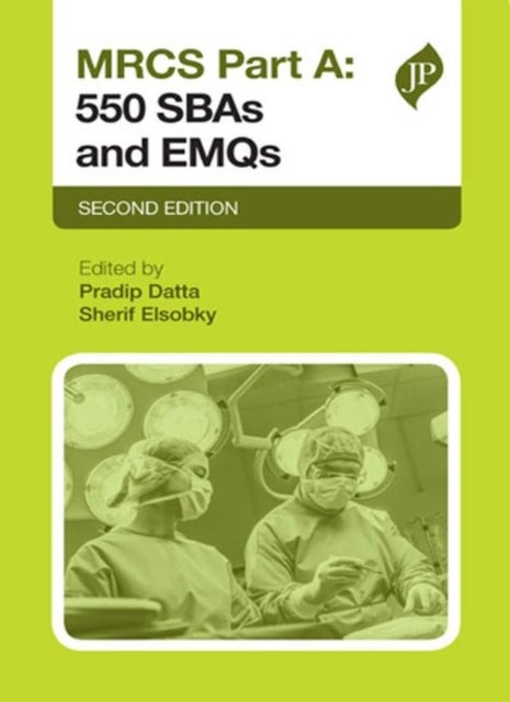 MRCS Part A: 550 SBAs and EMQs - Second Edition