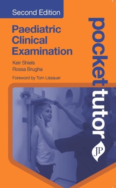 Pocket Tutor Paediatric Clinical Examination - Second Edition