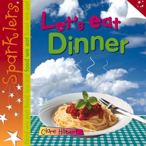 Let's Eat Dinner - Sparklers - Food We Eat