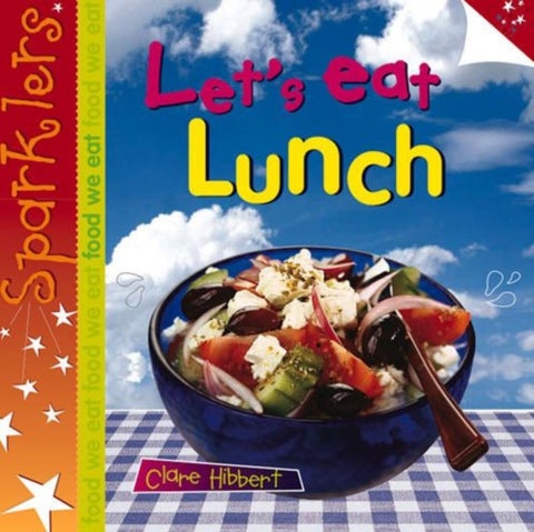 Let's Eat Lunch - Sparklers - Food We Eat