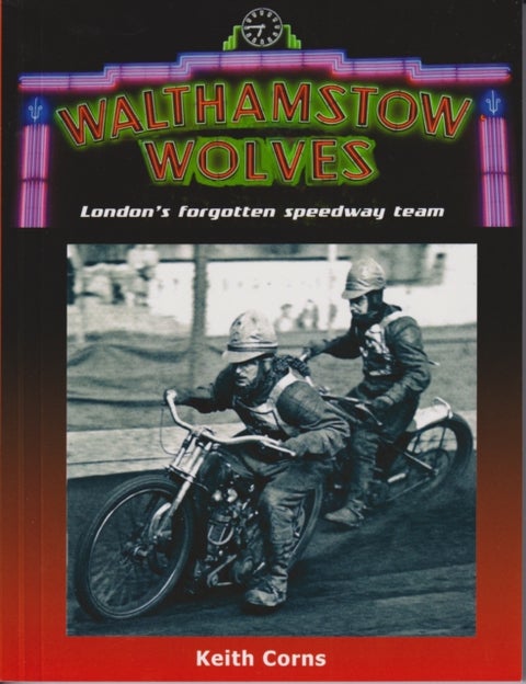 Walthamstow Wolves - London's forgotten speedway team