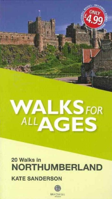 Walks for All Ages Northumberland - 20 Short Walks for All Ages