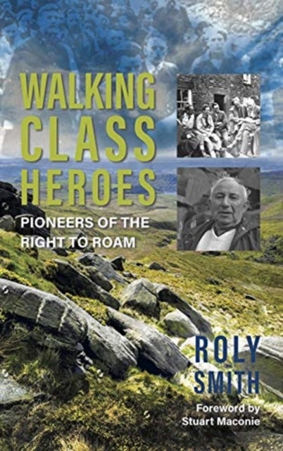 Walking Class Heroes - Pioneers of the Right to Roam
