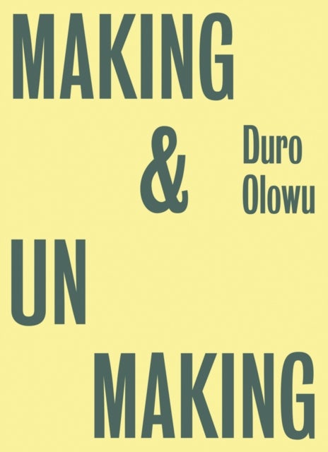 Bilde av Duro Olowu: Making &amp; Unmaking Av Duro Olowu