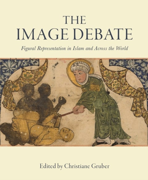 The Image Debate - Figural representation in Islam and across the world