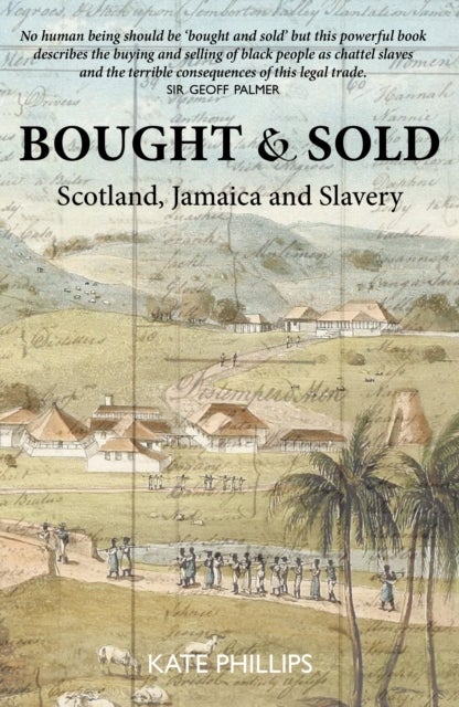 Bought & Sold - Slavery, Scotland and Jamacia