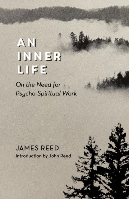 An Inner Life - On the need for Pysco-Spiritual work