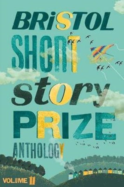 Bilde av Bristol Short Story Prize Anthology Volume 11
