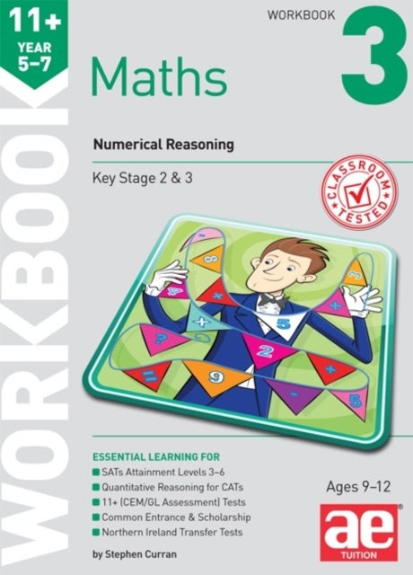 11+ Maths Year 5-7 Workbook 3 - Numerical Reasoning