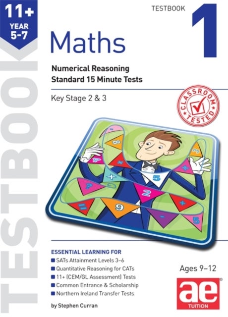 11+ Maths Year 5-7 Testbook 1 - Numerical Reasoning Standard 15 Minute Tests