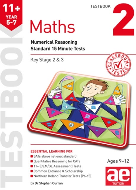 11+ Maths Year 5-7 Testbook 2 - Numerical Reasoning Standard 15 Minute Tests
