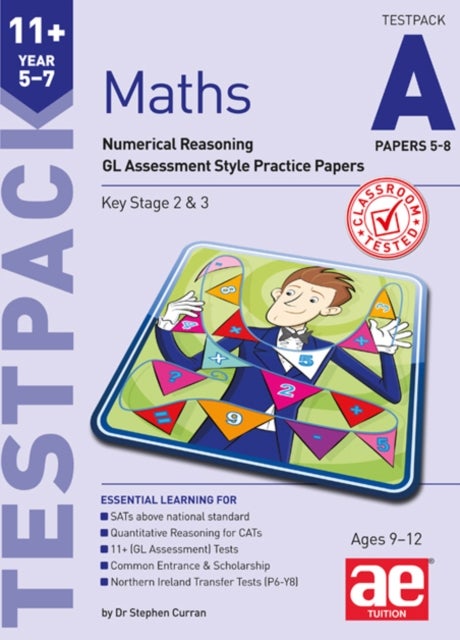 11+ Maths Year 5-7 Testpack A Papers 5-8 - Numerical Reasoning GL Assessment Style Practice Papers