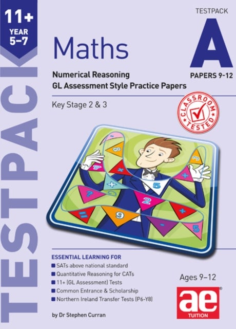 11+ Maths Year 5-7 Testpack A Papers 9-12 - Numerical Reasoning GL Assessment Style Practice Papers
