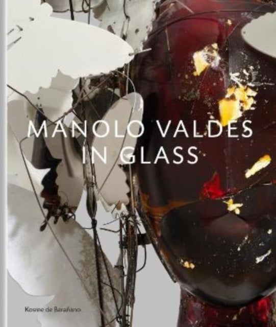 Bilde av Manolo Valdes - In Glass Av Manolo Valdes, Kosme De Baranano