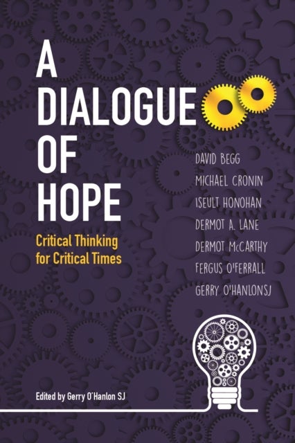A Dialogue of Hope - Critical Thinking for Critical Times
