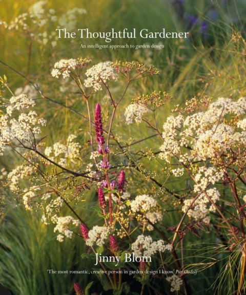 The Thoughtful Gardener - An Intelligent Approach to Garden Design