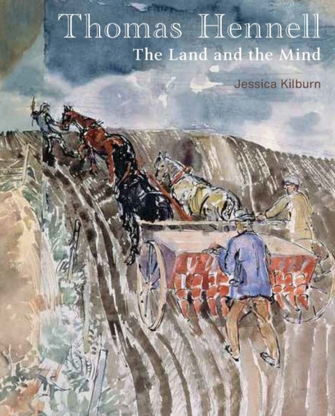 Thomas Hennell - The Land and the Mind