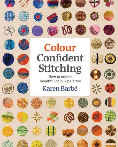 Colour Confident Stitching - How to Create Beautiful Colour Palettes