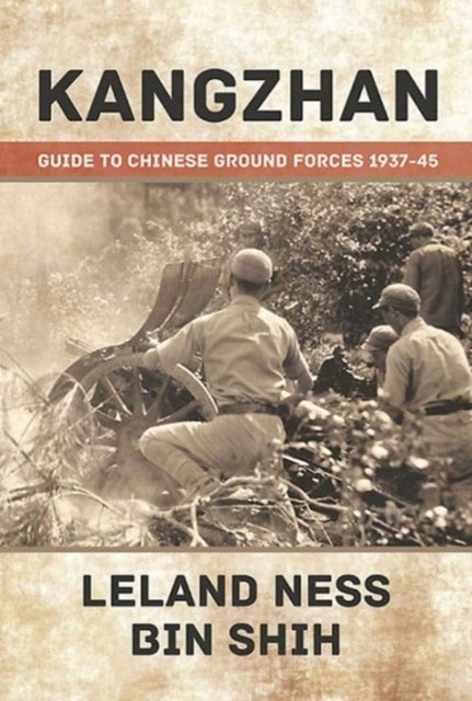 Kangzhan - Guide to Chinese Ground Forces 1937-45