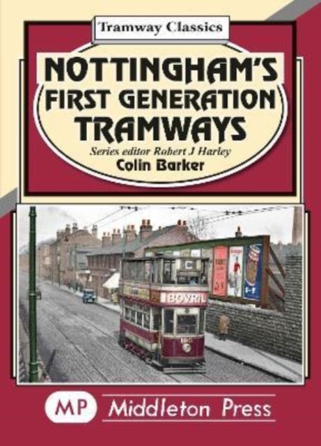 Bilde av Nottingham&#039;s First Generation Tramways Av Colin Barker