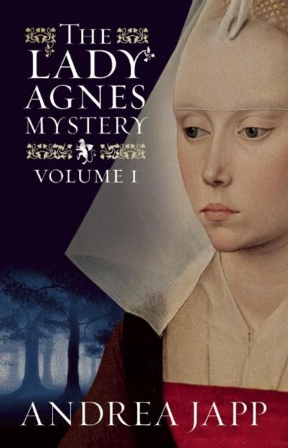 The Lady Agnes Mystery - Volume 1 - The Season of the Beast and The Breath of the Rose