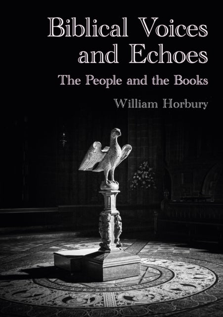 Biblical Voices and Echoes - The People and the Books