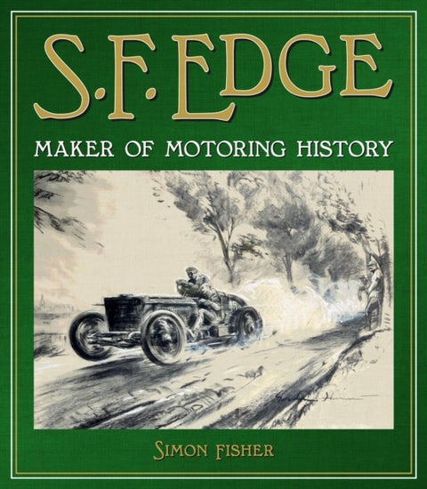 S.F. Edge - Maker of Motoring History
