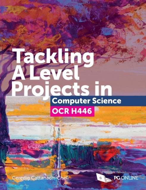 Bilde av Tackling A Level Projects In Computer Science Ocr H446 Av Ceredig Cattanach-chell