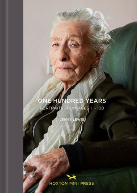 Bilde av One Hundred Years: Portraits From Ages 1-100 Av Jenny Lewis