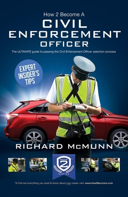 How to Become a Traffic Warden (Civil Enforcement Officer): The Ultimate Guide to Becoming a Traffic